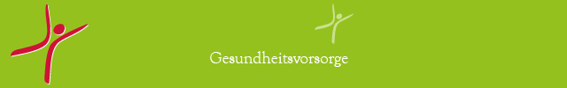 Gesundheitsvorsorge Gesundheitsvorsorge